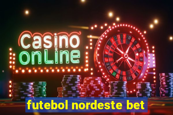 futebol nordeste bet